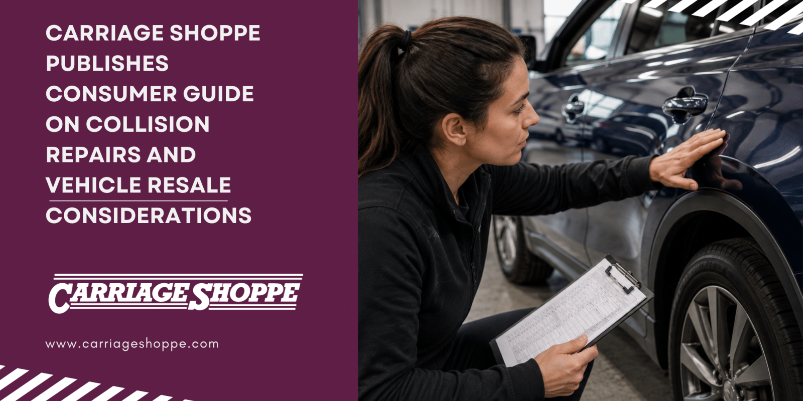 Carriage Shoppe Publishes Consumer Guide on Collision Repairs and Vehicle Resale Considerations